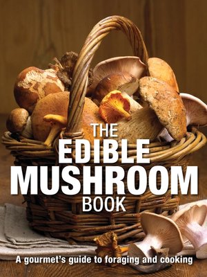 cover image of The Edible Mushroom Book